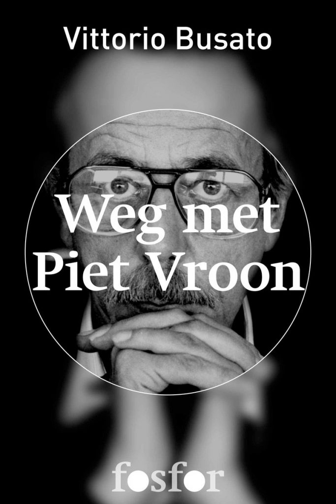 Weg met Piet Vroon